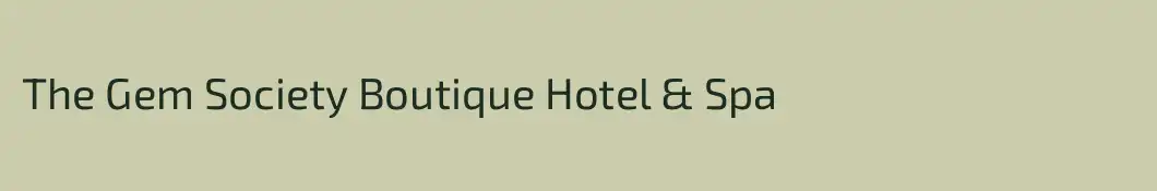 The Gem Society Boutique Hotel & Spa